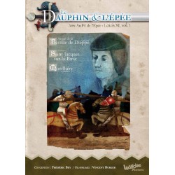 Louis XI vol 1: The Dauphin and the Sword (French version)