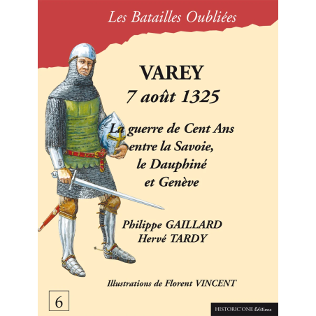 The Forgotten Battles n°06 - Varey 1325  (in French)