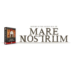 Mare Nostrum (History of the Ancient Seas III)